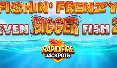 Fishin’ Frenzy Even Bigger Fish 2
